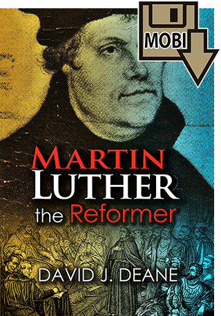 Martin Luther: Hero of the Reformation by David J. Deane