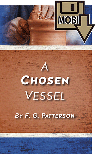 A Chosen Vessel by Frederick George Patterson