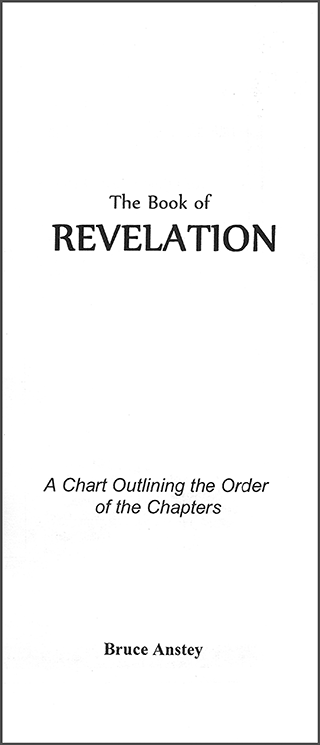 The Book of Revelation: A Chart Outlining the Order of the Chapters by Stanley Bruce Anstey