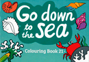 Go Down to the Sea: Outline Texts Colouring Book #21 by TBS