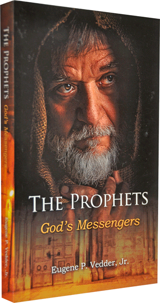 The Prophets: God's Messengers by E.P. Vedder, Jr.