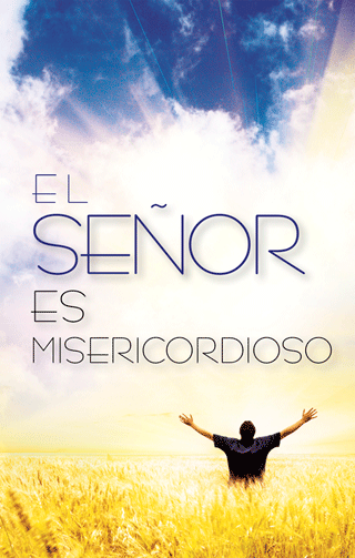 El Señor Es Misericordioso