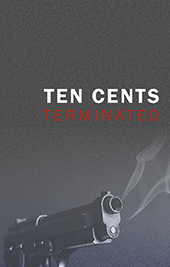 Ten Cents Terminated