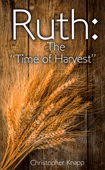 Ruth: The Time of Harvest by Christopher Knapp
