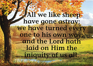7" x 5" Small Frameable Text Card: (Fall Pasture) All we like sheep . . . . Isaiah 53:6 (complete) by IBH