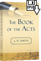 The Book of the Acts by James Harrison Smith