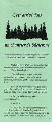 C'est arrivé dans un chantier d bûcherons