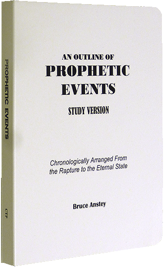 Outline of Prophetic Events: Fourth Edition by Stanley Bruce Anstey