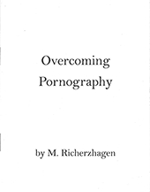 Overcoming Pornography by Matt Richerzhagen