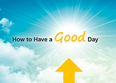 How to Have a Good Day