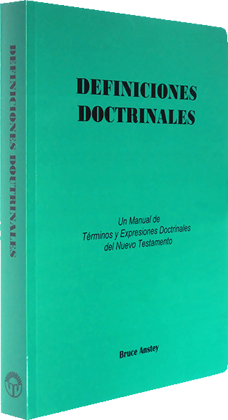 Definiciones Doctrinales: Un Manual de Términos y Expresiones del Nuevo Testamento by Stanley Bruce Anstey