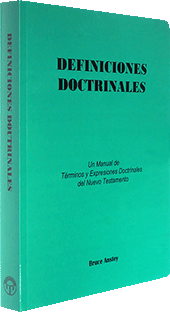 Definiciones Doctrinales: Un Manual de Términos y Expresiones del Nuevo Testamento by Stanley Bruce Anstey
