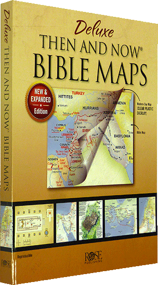 Then and Now Bible Maps: Deluxe Edition by Rose Publishing