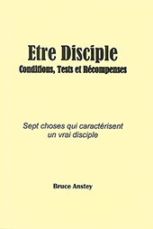 Être Disciple: Conditions, Tests etécompenses by Stanley Bruce Anstey