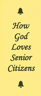 How God Loves Senior Citizens by John A. Kaiser