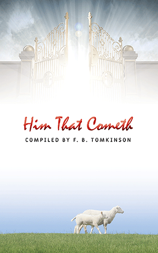 Him That Cometh by Frank B. Tomkinson, Compiler