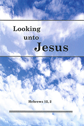 Looking Unto Jesus by T.H. Monod