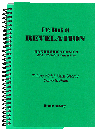 Outline of the Book of Revelation: Things Which Must Shortly Come to Pass by Stanley Bruce Anstey