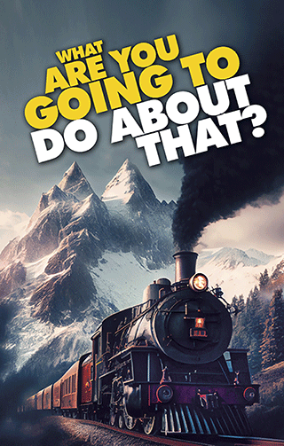 What Are You Going to Do About That?