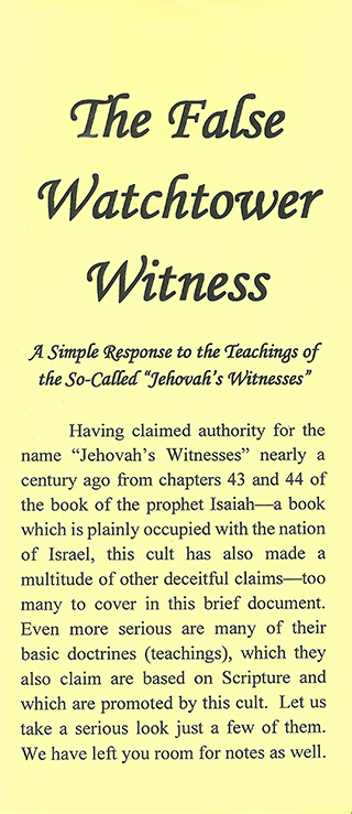 The False Watchtower Witness: A Simple Response to the Teachings of the So-Called "Jehovah's Witnesses"