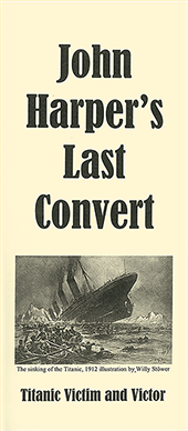 John Harper's Last Convert: Titanic Victim and Victor