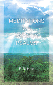 Meditations on Various Psalms by Frank Binford Hole