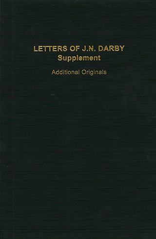 Letters of J.N. Darby: Supplement, Additional Originals by John Nelson Darby