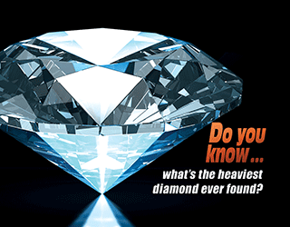 Do You Know: What's the Heaviest Diamond Ever Found?