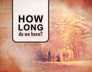 How Long Do We Have?