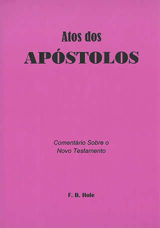 Atos dos Apóstolos by Frank Binford Hole