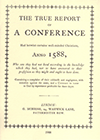 A True Report of a Conference: Anno 1588