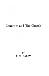 Churches And The Church by John Nelson Darby