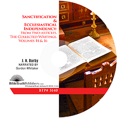 Sanctification & Ecclesiastical Independency by John Nelson Darby