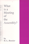 What Is a Meeting of the Assembly? by Henri L. Rossier