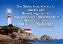 7" x 5" Small Frameable Text Card: (Lighthouse) For God so loved . . . everlasting life. John 3:16 (full verse) by IBH