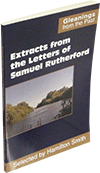 Extracts From the Letters of Samuel Rutherford by Samuel J. Rutherford
