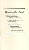 Papers on the Church: The Church — What Is It? Her Power, Hopes, Calling, Present Position and Occupation by John Nelson Darby, Thomas Blackburn Baines, & Others