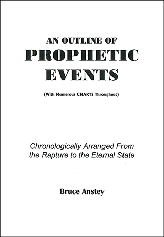 Outline of Prophetic Events: Third Edition by Stanley Bruce Anstey