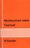 Meditaciones sobre 1º Samuel by Henri L. Rossier