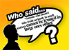Who Said? Anyone Who Doesn't Take Truth …