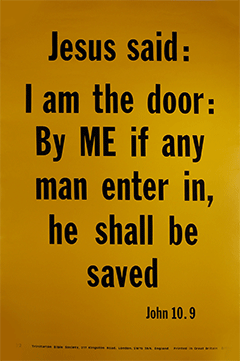 Scripture Poster: I am the door; by Me if any man enter in, he shall be saved. John 10:9 by TBS