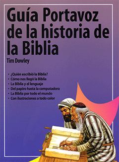 Spanish Guia Portavoz de La Historia de La Biblia by Tim Dowley