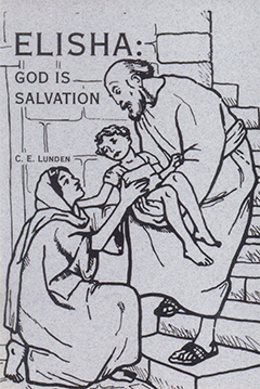 Elisha: God Is Salvation by Clarence E. Lunden