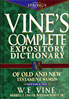 Vine's Complete Expository Dictionary of Old and New Testament Words by William Edwy Vine, M.F. Unger, W. White