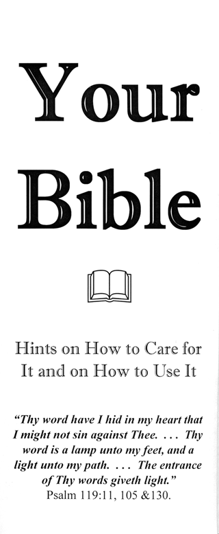 Your Bible: Hints on Choosing, Using, and Caring for It by John A. Kaiser