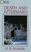 Death and Afterward by Henry Allan Ironside