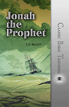Practical Lessons for Our Admonition From Jonah the Prophet by John Gifford Bellett