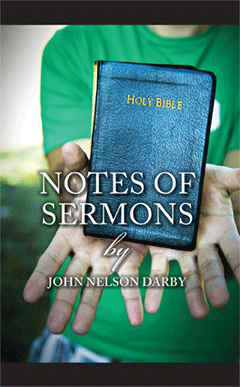 Notes of Sermons by John Nelson Darby