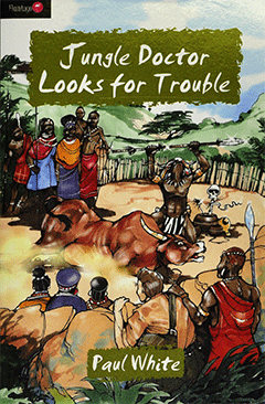 Jungle Doctor Looks for Trouble: Hospital Series #13 by Paul Hamilton Hume White