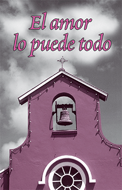 El Amor Lo Puede Todo